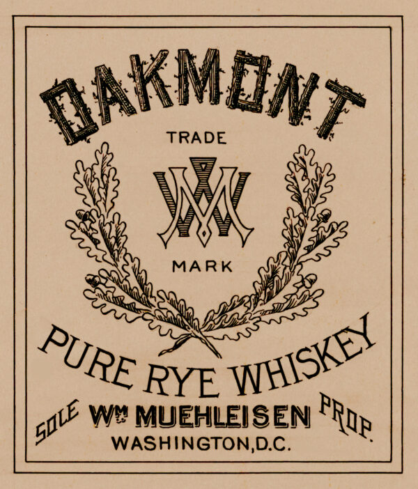 William Muehleisen Oakmont Pure Rye Whiskey Washington DC Label
