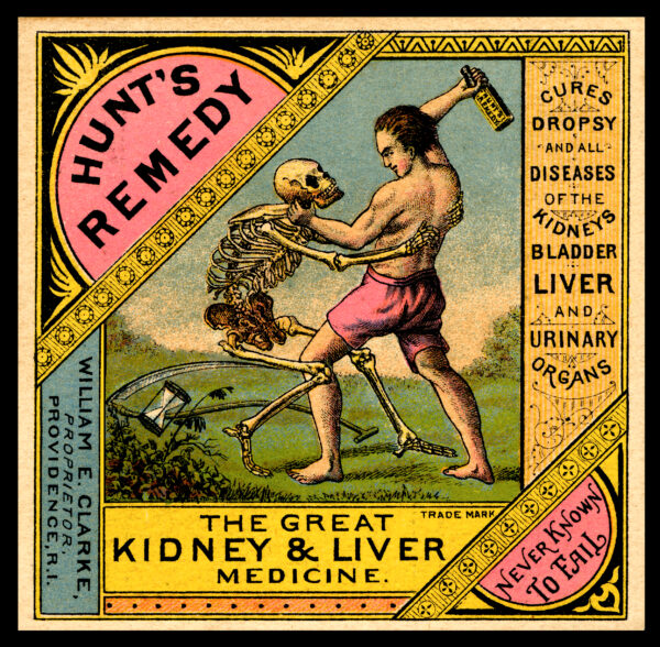 Hunt's Great Kidney and Liver Cures Dropsy and all Diseases of Kidney Bladder Liver and Urinary Organs William Clarke Providence Rhode Island Label