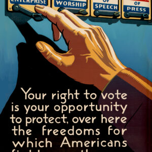 Your Right is Opportunity to Protect Freedoms Antique Voting Poster