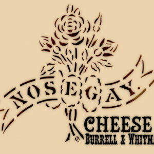 Burrell and Whitman Nosegay Cheese Label