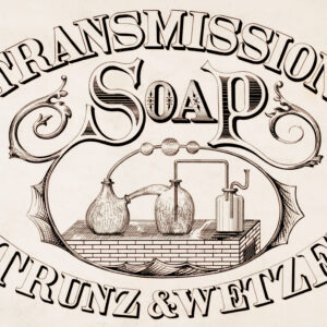 Strunz and Wetzel Transmission Soap Label