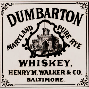Henry Walker Dumbarton Pure Rye Whiskey Baltimore Maryland Label